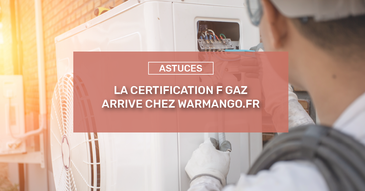 Certification F gaz